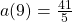 a(9)=\frac{41}{5}