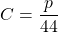 C=\dfrac{p}{44}