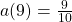 a(9)=\frac{9}{10}