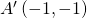A'\left(-1,-1\right)
